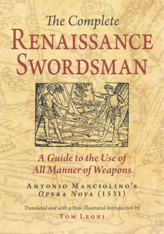Книга Complete Renaissance Swordsman Tom Leoni