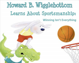 Książka Howard B. Wigglebottom Learns About Sportsmanship Howard Binkow