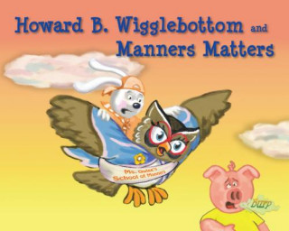 Könyv Howard B. Wigglebottom and Manners Matters Howard Binkow