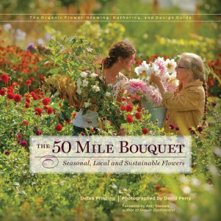 Kniha 50 Mile Bouquet Debra Prinzing