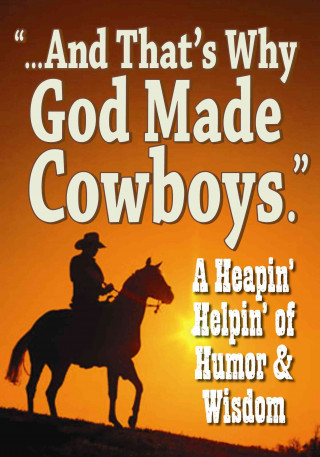 Kniha And That's Why God Made Cowboys N. L. Roloff