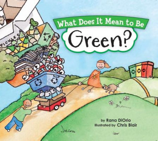 Книга What Does It Mean to Be Green? Rana Diorio