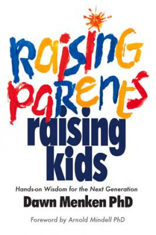 Carte Raising Parents, Raising Kids Dawn Menken