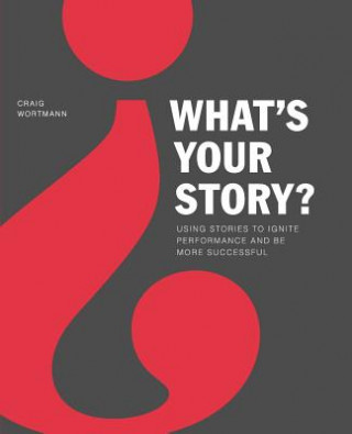 Carte What's Your Story? Craig Wortmann