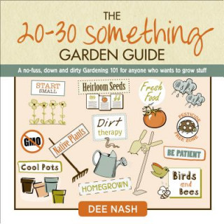 Kniha 20-30 Something Garden Guide Dee Nash