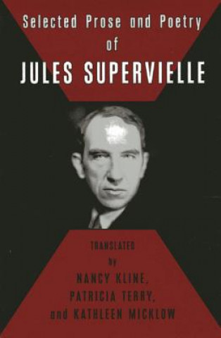 Kniha Selected Prose and Poetry of Jules Supervielle Jules Supervielle