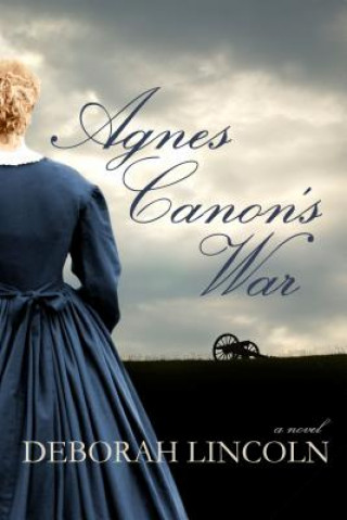 Carte Agnes Canon's War Deborah Lincoln