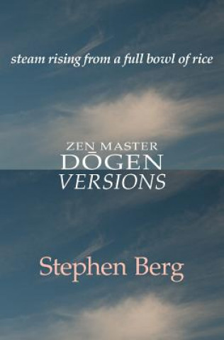 Könyv Steam Rising from a Full Bowl of Rice Stephen Berg