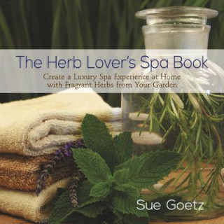 Knjiga Herb Lover's Spa Book Sue Goetz