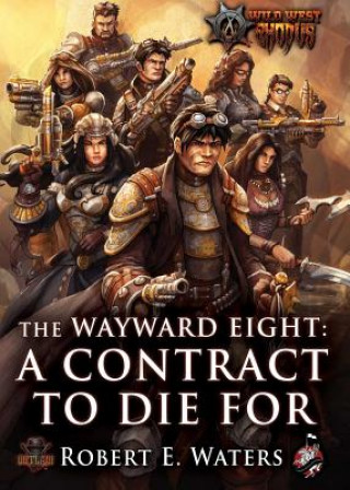 Kniha The Wayward Eight Robert E. Waters