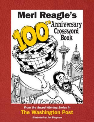 Könyv Merl Reagle's 100th Anniversary Crossword Book Merl Reagle