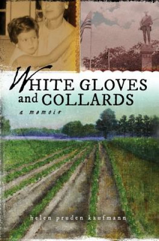 Knjiga White Gloves and Collards Helen Pruden Kaufmann