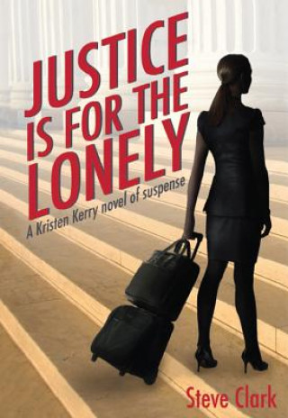 Book Justice Is for the Lonely Steve Clark