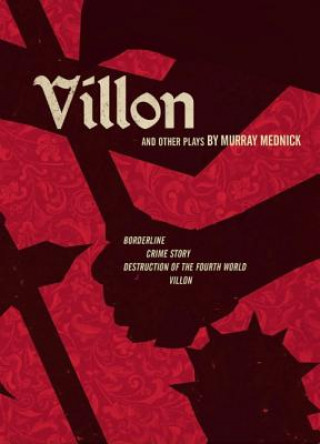 Carte Villon and Other Plays Murray Mednick