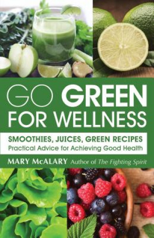Könyv Go Green for Wellness Mary Mcalary