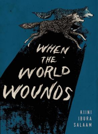 Könyv When the World Wounds Kiini Salaam