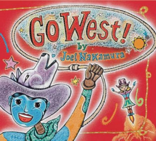 Knjiga Go West! Joel Nakamura