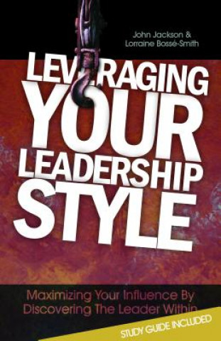 Książka Leveraging Your Leadership Style John Jackson