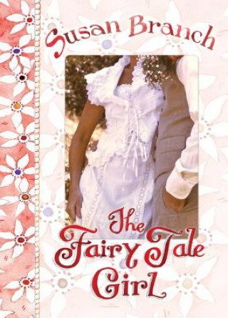Könyv The Fairy Tale Girl Susan Branch