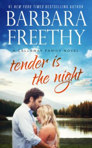 Kniha Tender Is The Night Barbara Freethy