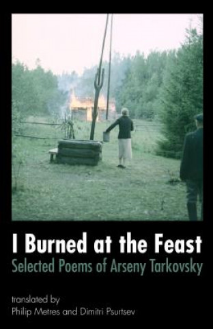 Book I Burned at the Feast Arseny Tarkovsky