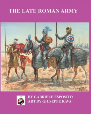 Kniha The Late Roman Army Gabriele Esposito