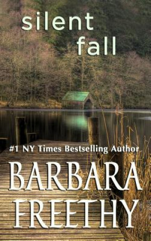 Kniha Silent Fall Barbara Freethy