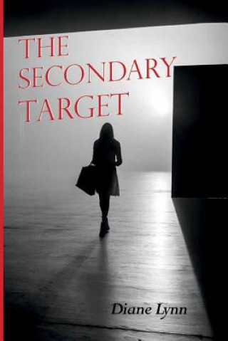 Kniha The Secondary Target Diane Lynn
