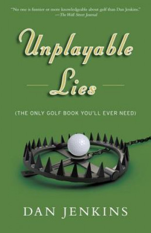 Kniha Unplayable Lies Dan Jenkins