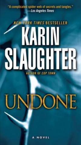 Kniha Undone Karin Slaughter