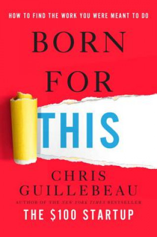 Книга Born for This Chris Guillebeau