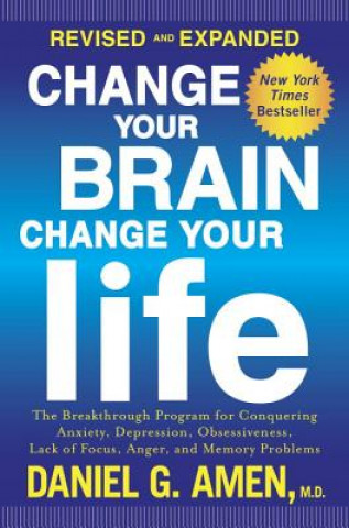 Knjiga Change Your Brain, Change Your Life Daniel G. Amen