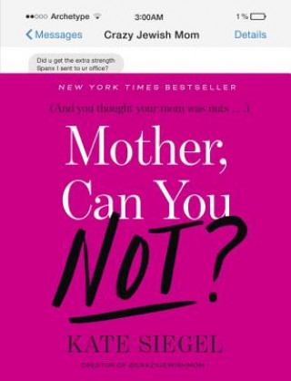 Książka Mother, Can You Not? Kate Siegel