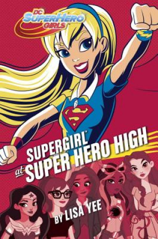 Könyv Dc Super Hero Girls 2 Lisa Yee