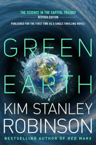 Kniha Green Earth Kim Stanley Robinson