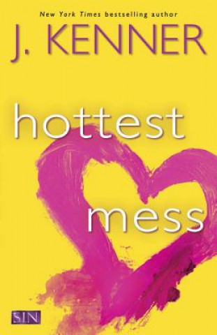 Knjiga Hottest Mess J. Kenner