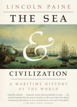 Carte The Sea and Civilization Lincoln Paine
