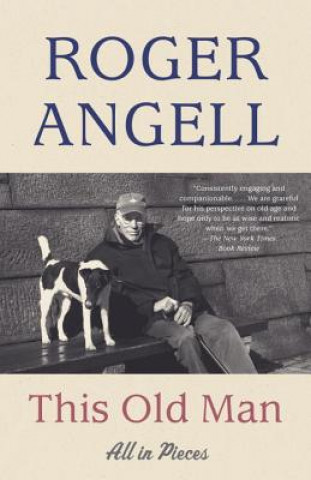 Libro This Old Man Roger Angell