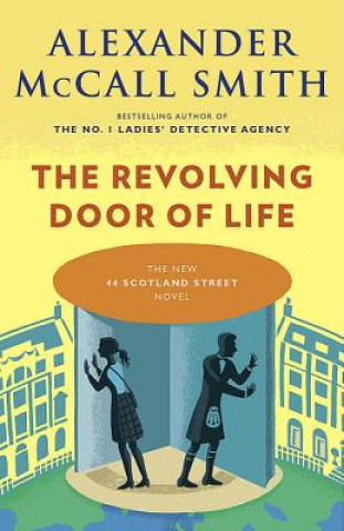 Könyv The Revolving Door of Life Alexander Mccall Smith