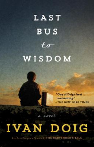 Könyv Last Bus to Wisdom Ivan Doig