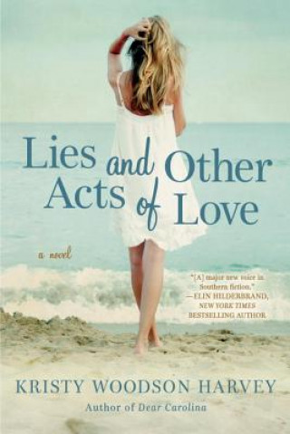 Kniha Lies and Other Acts of Love Kristy Woodson Harvey