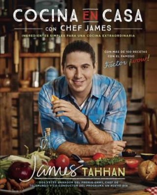 Kniha El chef dentro de ti / The Chef Inside You James Tahhan