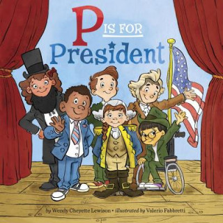 Книга P Is for President Wendy Cheyette Lewison