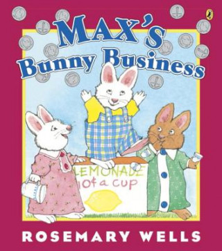 Kniha Max's Bunny Business Rosemary Wells