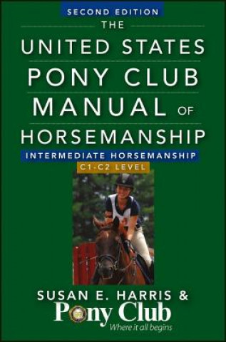 Kniha The United States Pony Club Manual of Horsemanship Susan E. Harris