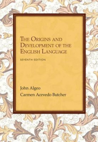 Carte The Origins and Development of the English Language John Algeo
