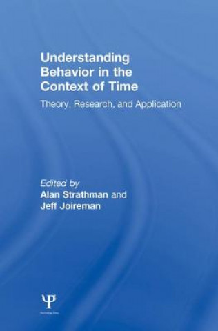 Kniha Understanding Behavior in the Context of Time Alan Strathman