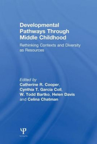 Książka Developmental Pathways Through Middle Childhood Catherine R. Cooper