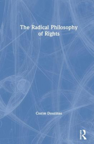 Carte Radical Philosophy of Rights Costas Douzinas