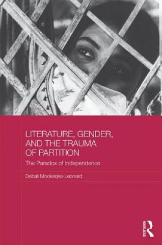 Kniha Literature, Gender, and the Trauma of Partition Debali Mookerjea-leonard